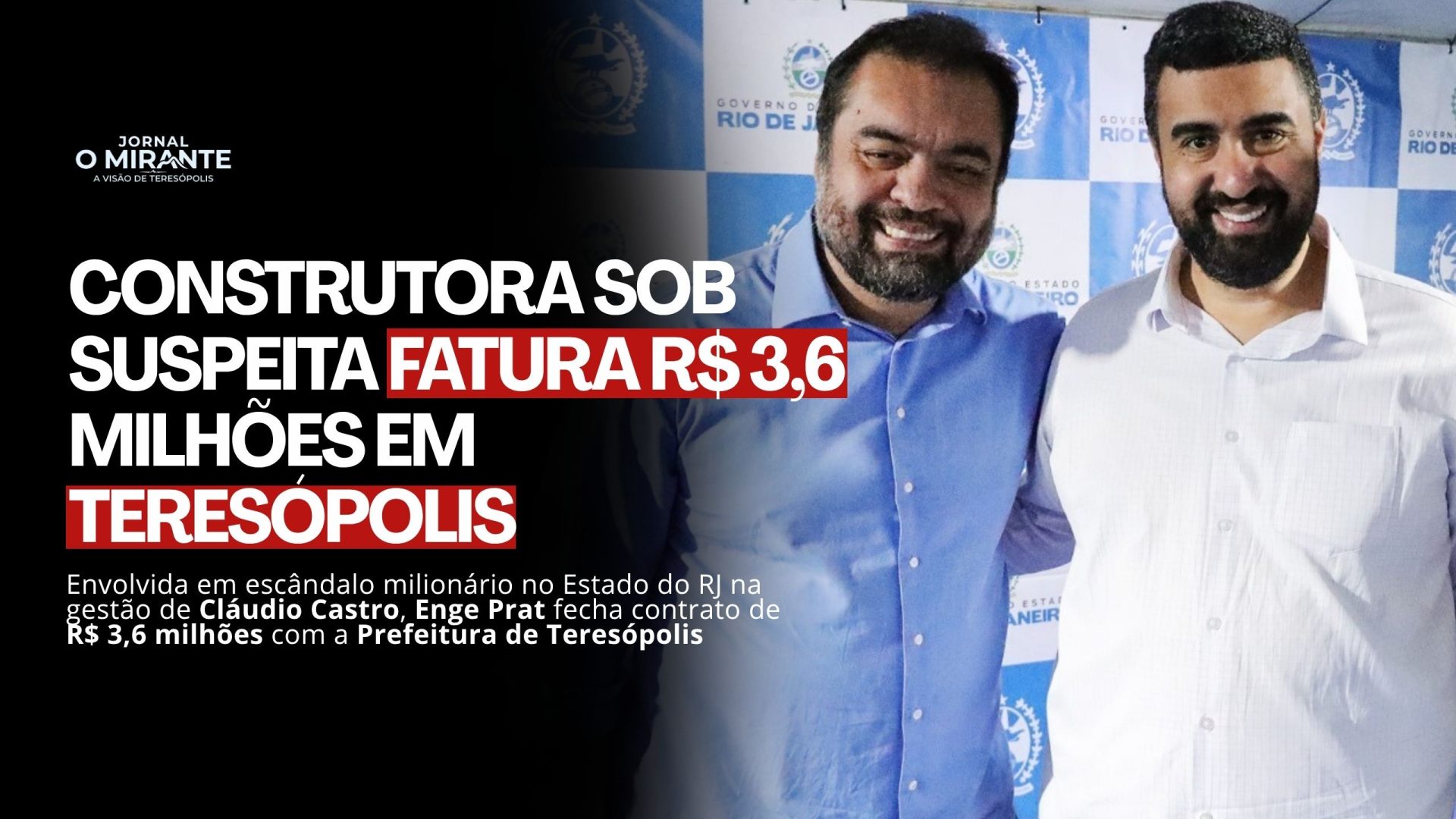 Envolvida em escândalo milionário no Estado do RJ na gestão de Cláudio Castro, Enge Prat fecha contrato de R$ 3,6 milhões com a Prefeitura de Teresópolis