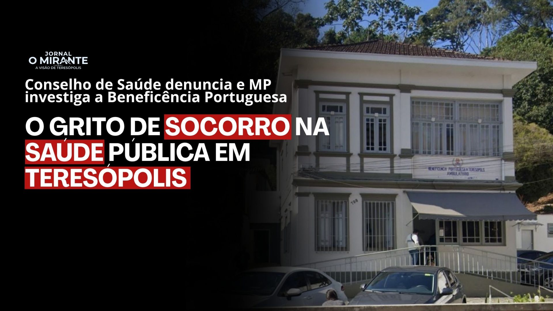 Conselho de Saúde denuncia e MP investiga a Beneficência Portuguesa em Teresópolis